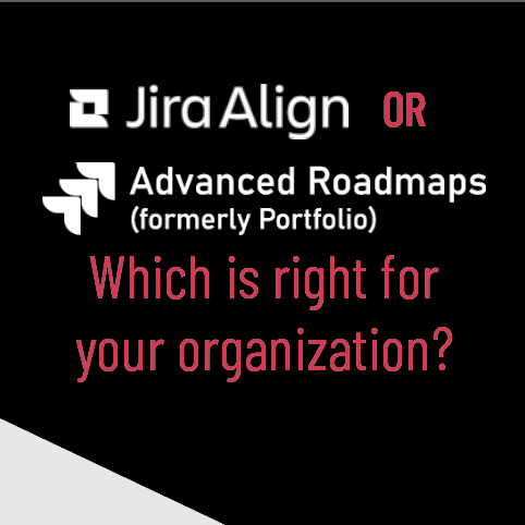 Is Jira Align or Advanced Roadmaps the right tool to scale Agile in my organization?