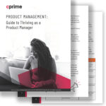 Product Management: Guide to Thriving as a Product Manager