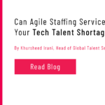 Can Agile Staffing Services Resolve Your Tech Talent Shortage?