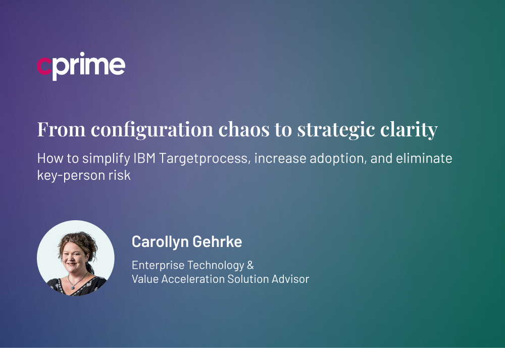 Targetprocess environment evolving from configuration chaos to strategic portfolio clarity